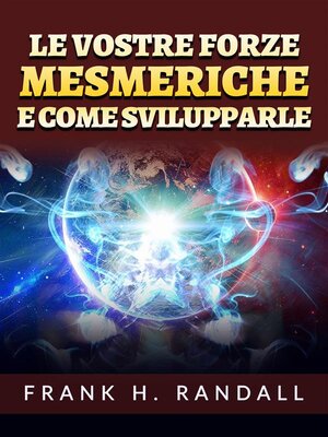 cover image of Le vostre forze mesmeriche  e come svilupparle (Tradotto)